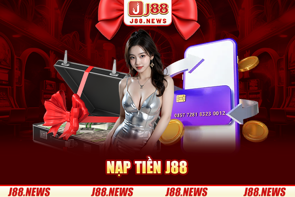 Hướng dẫn nạp tiền J88